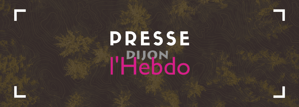 Esyom Bois - Presse - Dijon Hebdo